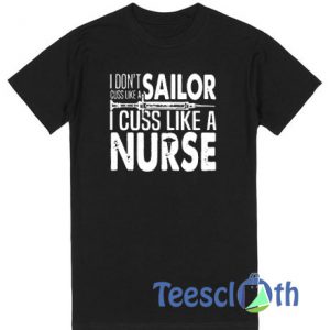 I Don’t Cuss Like A Sailor T Shirt