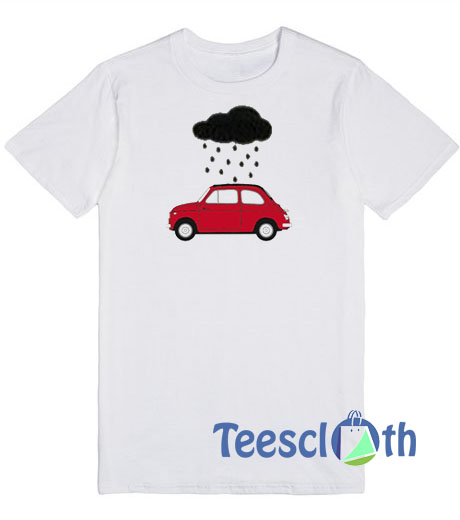 Rain With Car T Shirt