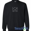 To Die By Your Side Sweatshirt