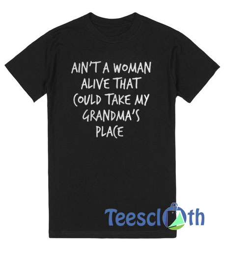 Ain't A Woman T Shirt