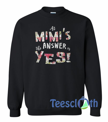 At Mimi's The Answer Sweatshirt