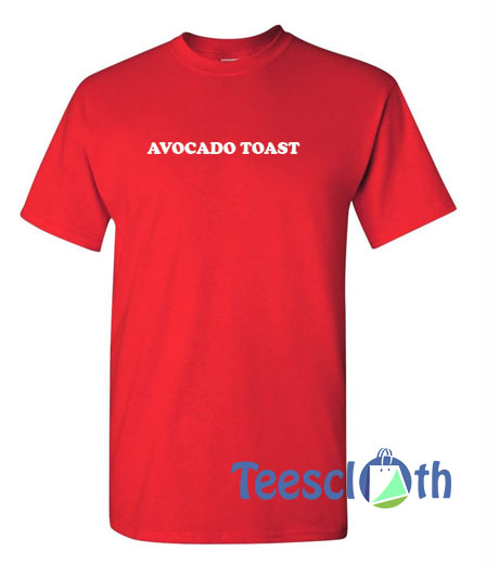 Avocado Toast T Shirt