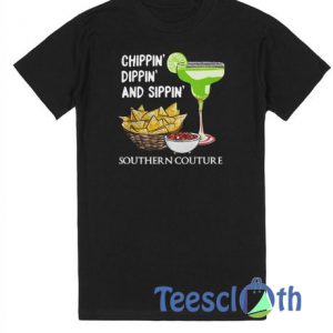 Chip Dippin And Sippin T Shirt