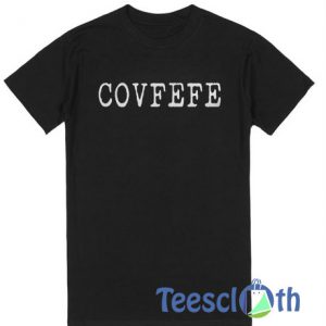 Covfefe Font T Shirt