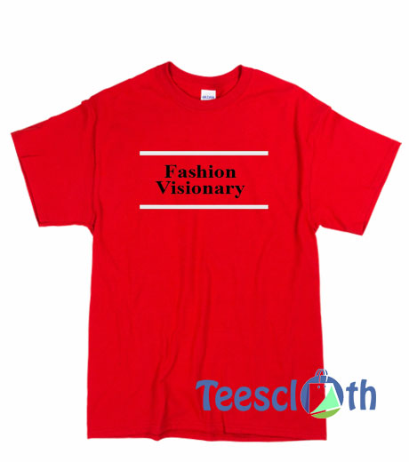 Fashion Visionary T Shirt