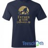 Father And Son Bestfriends For Life T Shirt