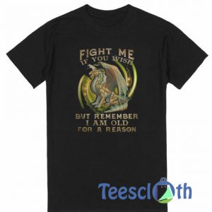 Fight Me If You Wish T Shirt