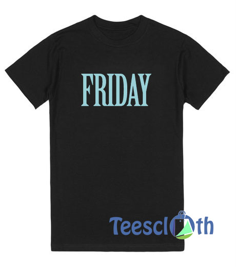 Friday Graphic T Shirt