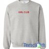 Girl Club Grey Sweatshirt