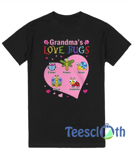 Grandma's Love Bugs T Shirt