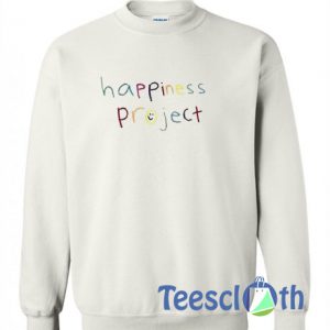 Happiness Project Sweatshirt