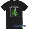 Hit LikeTo FreeThe Weed T Shirt