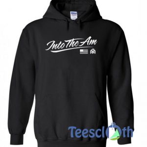 Into The Am Hoodie
