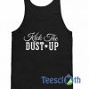 Kick The Dust Up Tank Top