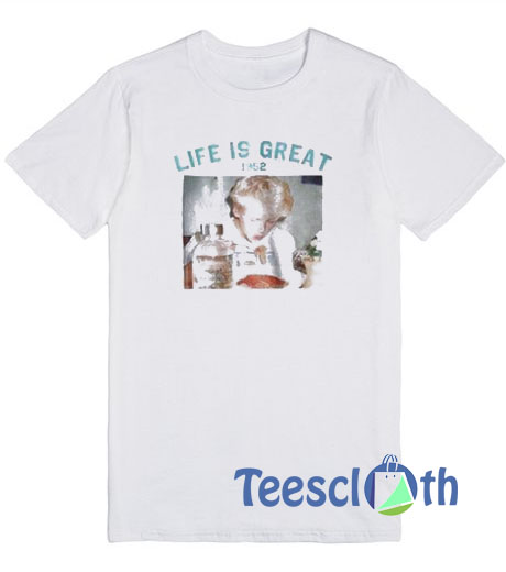 Life Is Great 1952 T Shirt