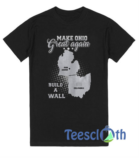 Make Ohio Great Again T Shirt