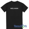Melanin Font T Shirt