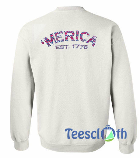 Merica Est 1776 Sweatshirt