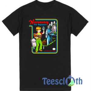 Necromancy For Beginners T Shirt