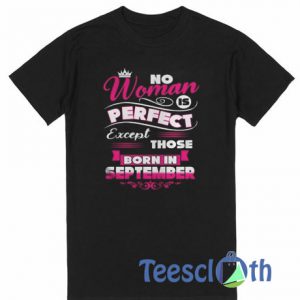 No Woman Is Perfect T Shirt