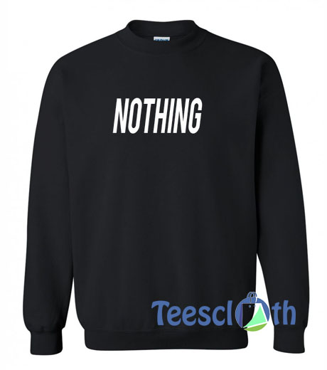 Nothing Font Sweatshirt