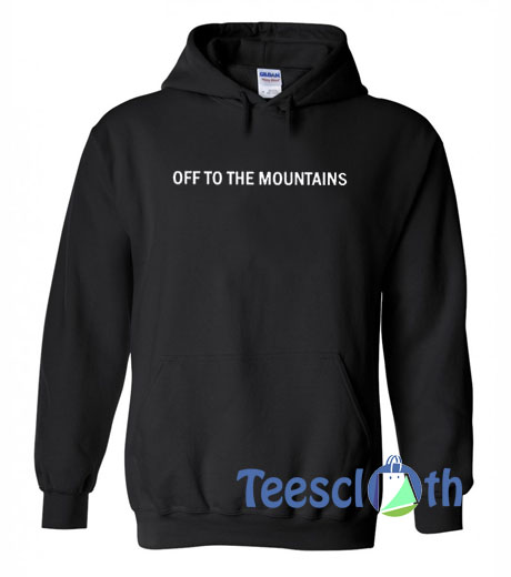 Off The Mountains Hoodie