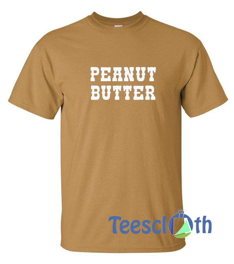 Peanut Butter T Shirt For Men Women And Youth | Peanut Butter T Shirt