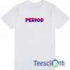Period Color T Shirt