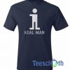 Real Man T Shirt