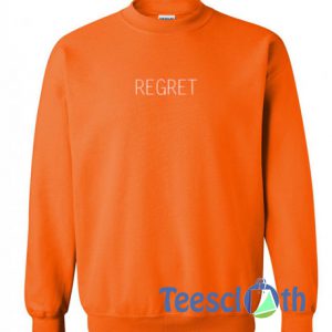 Regret Font Sweatshirt