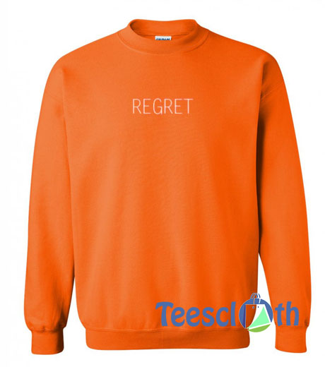 Regret Font Sweatshirt