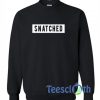 Snatched Logo Sweatshirt