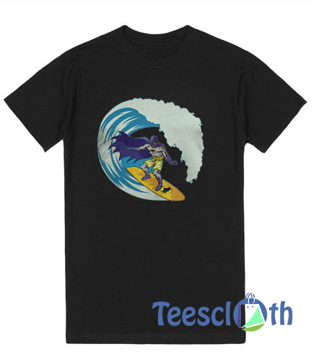 Surf’s Up Batman T Shirt