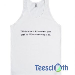 This Is A Very Seriuos Text Post Tank Top