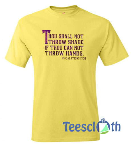 Thou Shall Not Throw Shade T Shirt