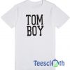 Tom Boy Font T Shirt
