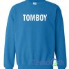 Tomboy Font Sweatshirt