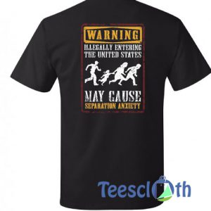 Warning Illegally Entering T Shirt