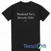 Weekend Tee’s Beverly Hills T Shirt