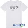You Are My Sun My Moon T Shirt