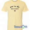You ‘re The Bee’s Knees T Shirt