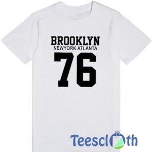 Brooklyn Newyork Atlanta 76 T Shirt