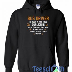 Bus Driver Is Just A Job Title Hoodie