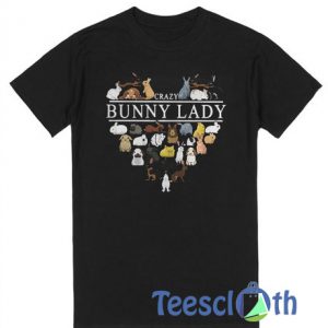Crazy Bunny Lady T Shirt