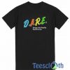 DARE Drugs Are Really Expensive T Shirt