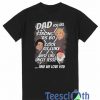 Dad You Are Strong As Bo T Shirt