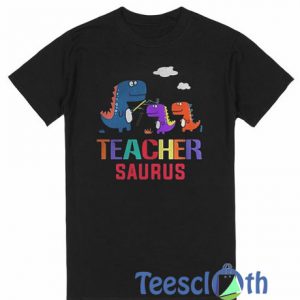 Dinosaurus Teacher Saurus T Shirt