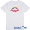 Everything Sucks T Shirt