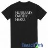 Family Husband Daddy Hero T Shirt