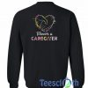 Forever A Caregiver Sweatshirt